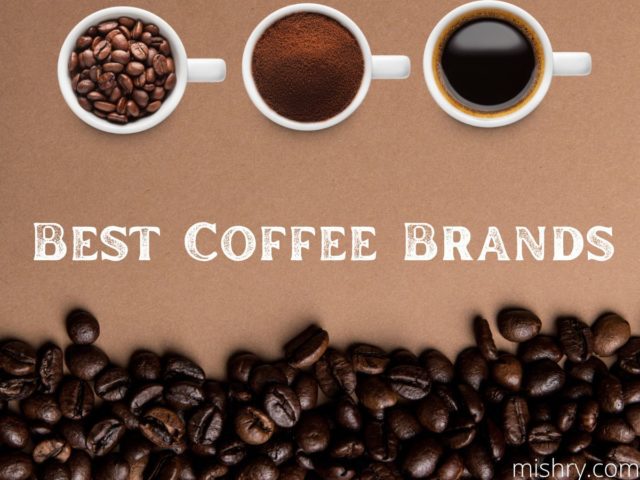 The Best Coffee Brands In India (May 2024)