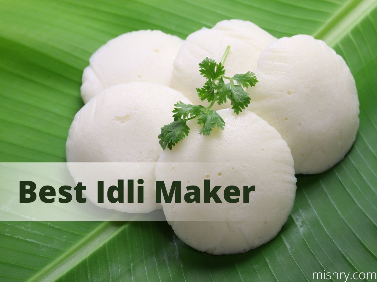 best idli maker