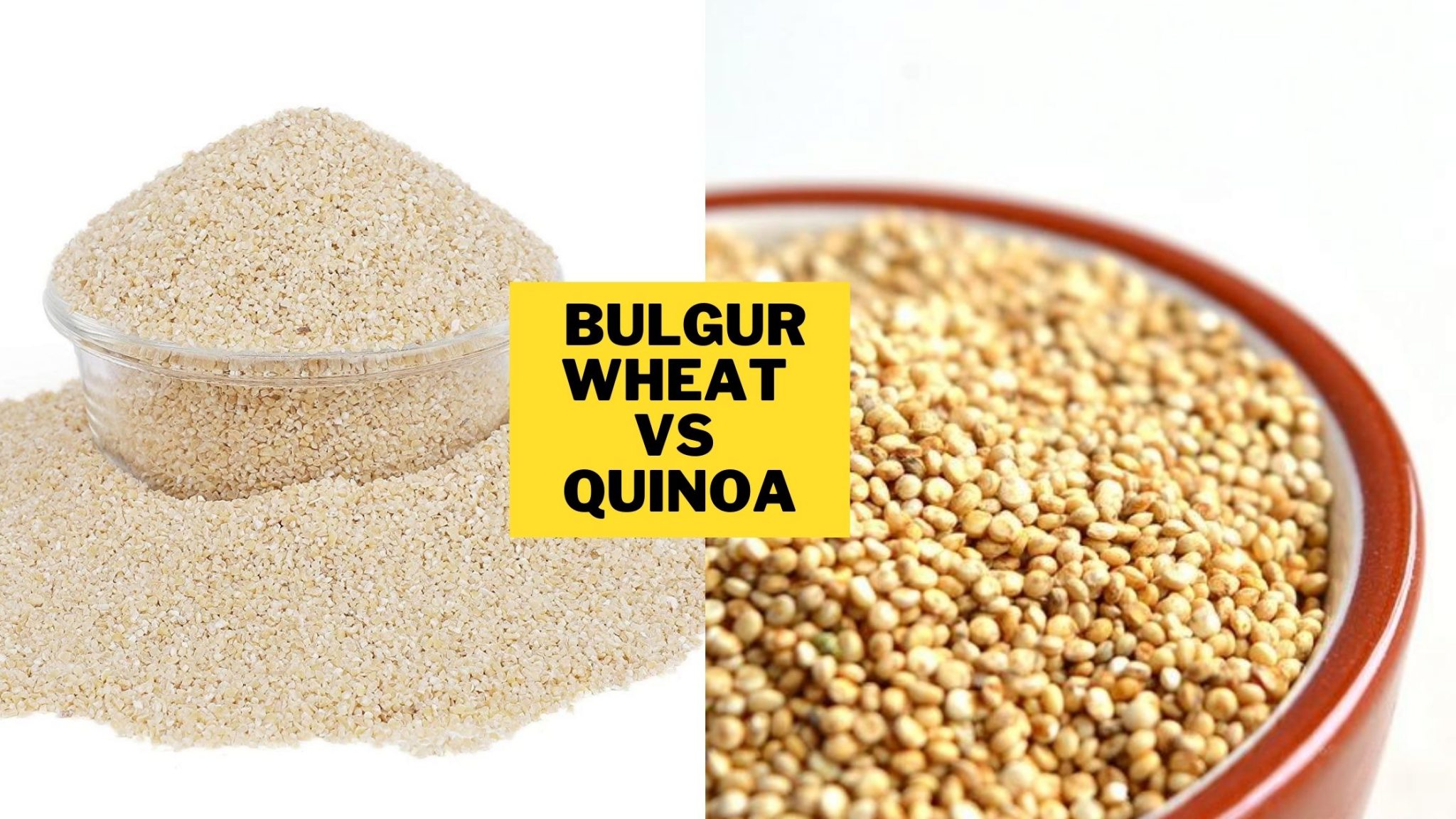 Bulgur Wheat Vs Quinoa