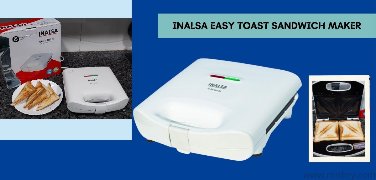 inalsa easy toast sandwich maker review