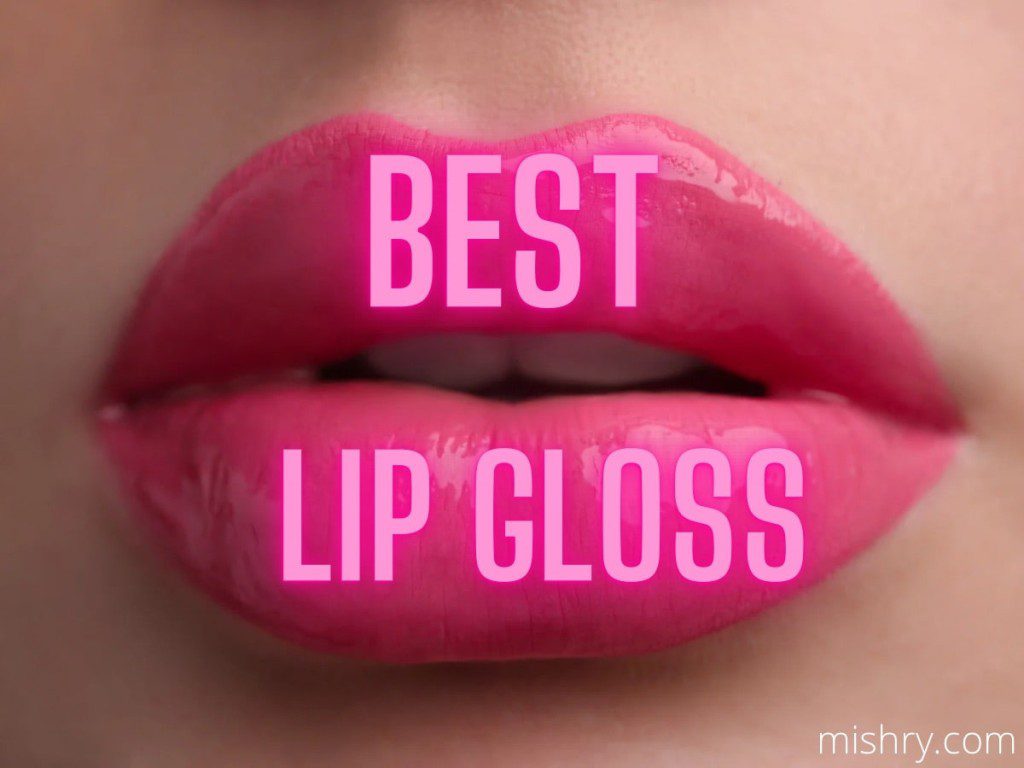 best lip gloss in india