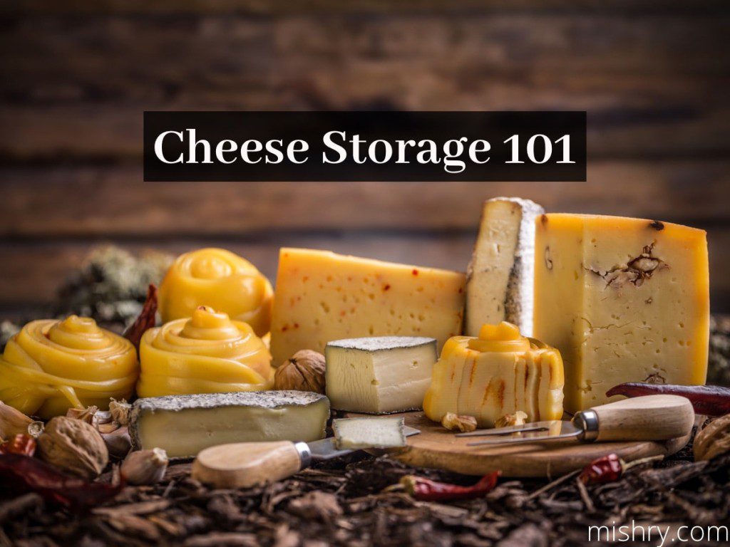 cheese storage 101