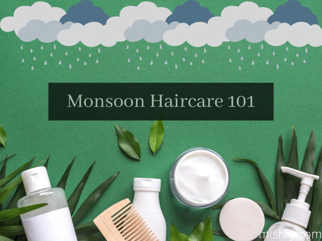 monsoon haircare 101